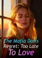 The Mafia Don's Regret: Too Late To Love cover