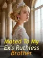 Mated To My Ex's Ruthless Brother cover