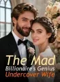 The Mad Billionaire's Genius Undercover Wife cover