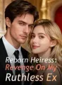 Reborn Heiress: Revenge On My Ruthless Ex cover