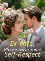 Ex-Wife, Please Have Some Self-Respect cover
