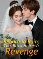 Reborn To Ruin: The Jilted Heiress's Revenge cover