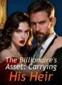 The Billionaire's Asset: Carrying His Heir cover