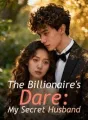 The Billionaire's Dare: My Secret Husband cover