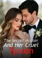The Secret Mother And Her Cruel Tycoon cover