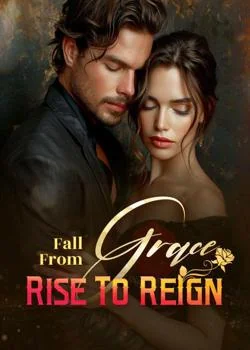 Fall From Grace, Rise To Reign