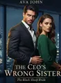 The CEO'S Wrong Sister (The Black Sheep Bride) cover