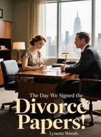 The Day We Signed the Divorce Papers