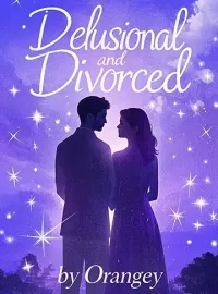 Delusional and Divorced