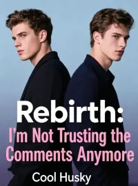 Rebirth: I'm Not Trusting the Comments Anymore