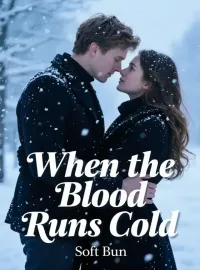 When the Blood Runs Cold