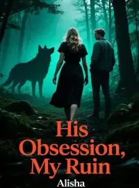His Obsession, My Ruin