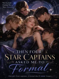 My Ex Said Dating Me Was Homework - Then Four Star Captains Asked Me to Formal