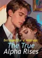 Betrayed for a Mistress: The True Alpha Rises cover