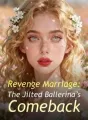 Revenge Marriage: The Jilted Ballerina's Comeback cover