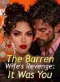 The Barren Wife's Revenge: It Was You cover