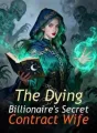 The Dying Billionaire's Secret Contract Wife cover
