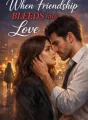 When friendship bleeds into love cover