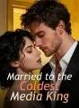 Married to the Coldest Media King cover