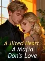 A Jilted Heart, A Mafia Don's Love cover