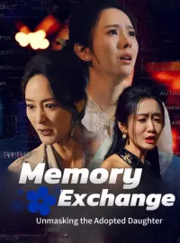 Memory Exchange: Unmasking the Adopted Daughter