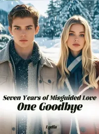 Seven Years of Misguided Love，One Goodbye