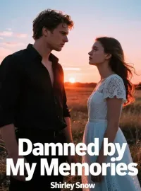 Damned by My Memories