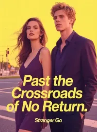 Past the Crossroads of No Return