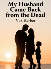 My Husband Came Back from the Dead