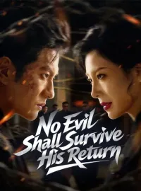 No Evil Shall Survive His Return