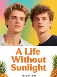A Life Without Sunlight