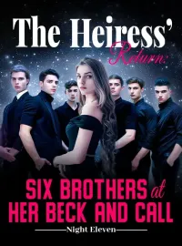 The Heiress' Return: Six Brothers at Her Beck and Call