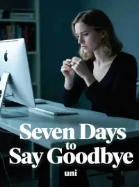 Seven Days to Say Goodbye