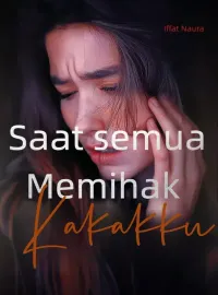 Saat semua Memihak Kakakku