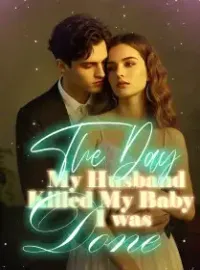 The Day My Husband Killed My Baby, I was Done