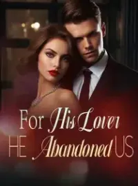For His Lover, He Abandoned Us
