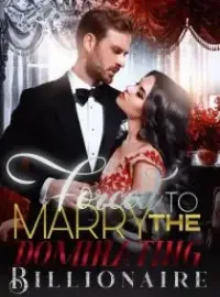 Forced To Marry the Dominating Billionaire