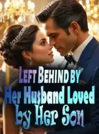 Left Behind by Her Husband, Loved by Her Son
