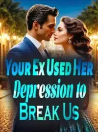 Your Ex Used Her Depression to Break Us
