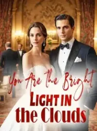 You Are the Bright Light in the Clouds