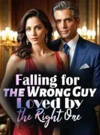 Falling for the Wrong Guy, Loved by the Right One
