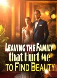 Leaving the Family that Hurt Me to Find Beauty