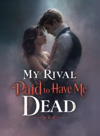 My Rival Paid to Have Me Dead