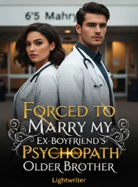 Forced to Marry my Ex-Boyfriend's Psychopath Older Brother