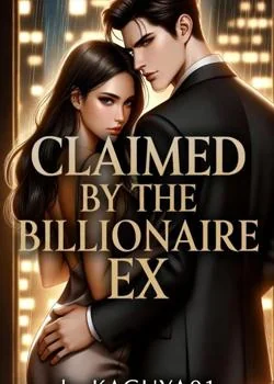 Claimed By the Billionaire Ex