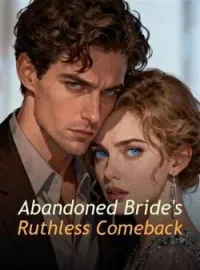 Abandoned Bride's Ruthless Comeback