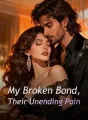 My Broken Bond, Their Unending Pain cover