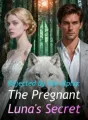 Rejected by the Alpha: The Pregnant Luna's Secret cover