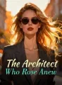 The Architect Who Rose Anew cover