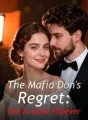 The Mafia Don's Regret: She Is Gone Forever cover